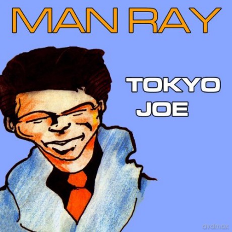 Man Ray: Tokyo Joe [CD]