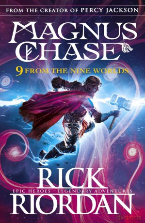 9 From the Nine Worlds Magnus Chase And The Gods Of Asgard - Rick Riordan [KSIĄŻKA]