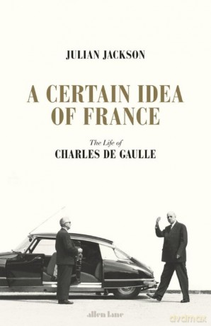 A Certain Idea of France - Julian Jackson [KSIĄŻKA]