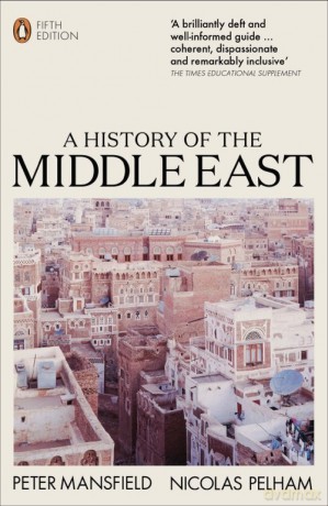 A History of the Middle East - Peter Mansfield, Nicolas Pelham [KSIĄŻKA]