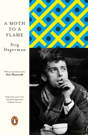 A Moth to a Flame - Stig Dagerman [KSIĄŻKA]