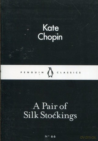 A Pair of Silk Stockings - Kate Chopin [KSIĄŻKA]