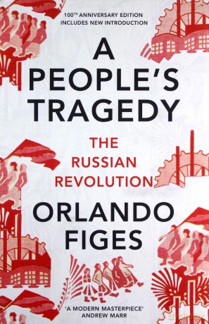A People's Tragedy The Russian Revolution - Orlando Figes [KSIĄŻKA]