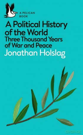 A Political History of the World - Jonathan Holslag [KSIĄŻKA]