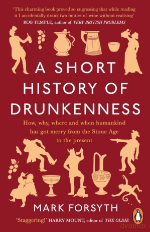A Short History of Drunkenness - Mark Forsyth [KSIĄŻKA]