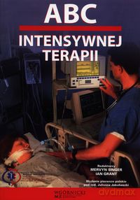 ABC intensywnej terapii - Mervyn Singer, Ian Grant [KSIĄŻKA]