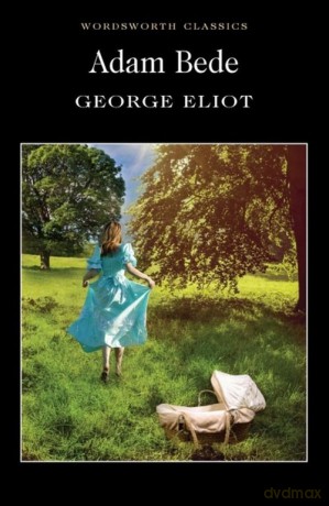 Adam Bede - George Eliot [KSIĄŻKA]