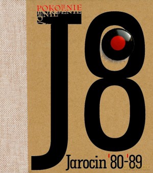 Pokolenie J8 Jarocin 80-89 - M. Makowski, K. Wojciechowski [KSIĄŻKA]