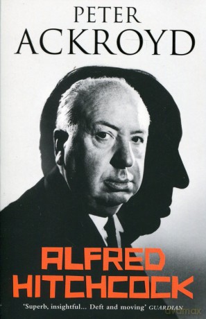 Alfred Hitchcock - Peter Ackroyd [KSIĄŻKA]