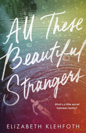 All These Beautiful Strangers - Elizabeth Klehfoth [KSIĄŻKA]