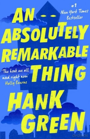 An Absolutely Remarkable Thing - Hank Green [KSIĄŻKA]