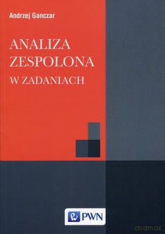 Analiza zespolona w zadaniach - Andrzej Ganczar [KSIĄŻKA]