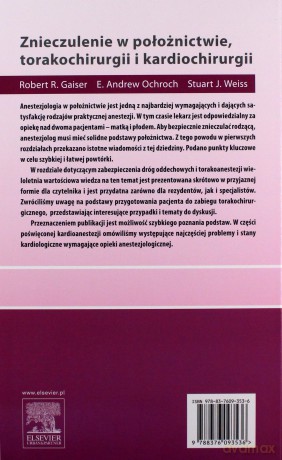 Anestezja Znieczulenie w położnictwie torakochirurgii i kardiochirurgii - Robert R. Gaiser, E. Andrew Ochroch [KSIĄŻKA]