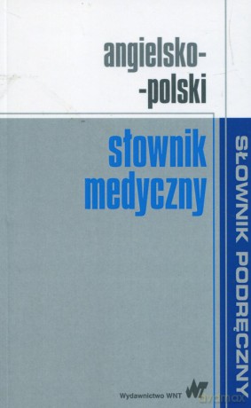 Angielsko-polski słownik medyczny - opracowanie zbiorowe [KSIĄŻKA]