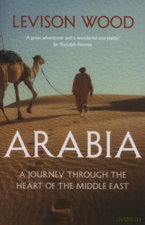 Arabia - Levison Wood [KSIĄŻKA]