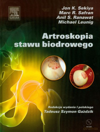 Artroskopia stawu biodrowego +dvd - Jon K. Sekiya, Marc R. Safran [KSIĄŻKA]