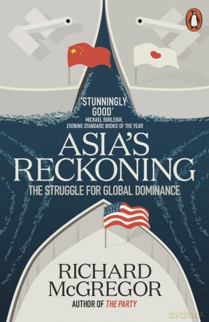 Asia's Reckoning - Richard McGregor [KSIĄŻKA]