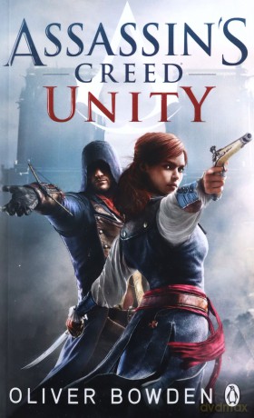 Assassin's Creed Unity - Oliver Bowden [KSIĄŻKA]