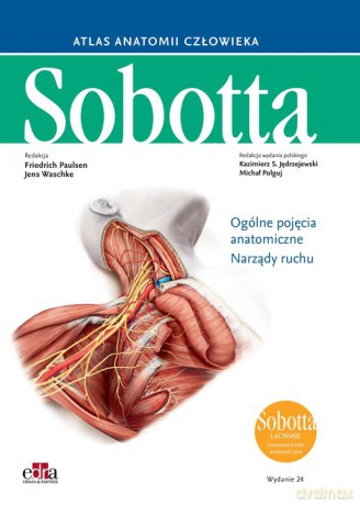 Atlas anatomii człowieka Sobotta. Łacińskie mianownictwo. (Tom 1) - F. Paulsen, J. Waschke [KSIĄŻKA]