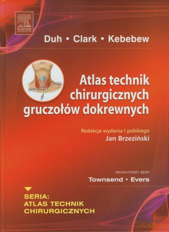Atlas technik chirurgicznych gruczołów dokrewnych [KSIĄŻKA]