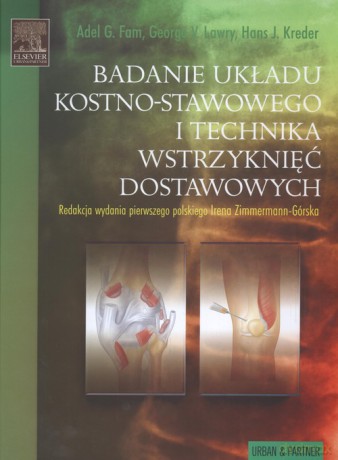 Badanie układu kostno - stawowego i technika wstrzyknięć dostawowych [KSIĄŻKA]