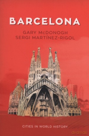 Barcelona - Gary McDonogh, Sergi Martinez-Rigol [KSIĄŻKA]