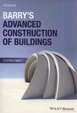 Barry's Advanced Construction of Buildings - Stephen Emmitt [KSIĄŻKA]