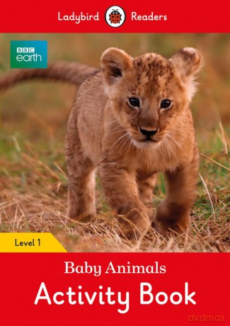 BBC Earth Baby Animals Activity Book Ladybird Readers Level 1 [KSIĄŻKA]