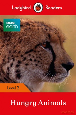 BBC Earth: Hungry Animals [KSIĄŻKA]