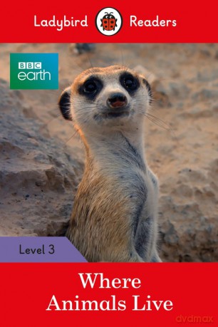 BBC Earth: Where Animals Live [KSIĄŻKA]
