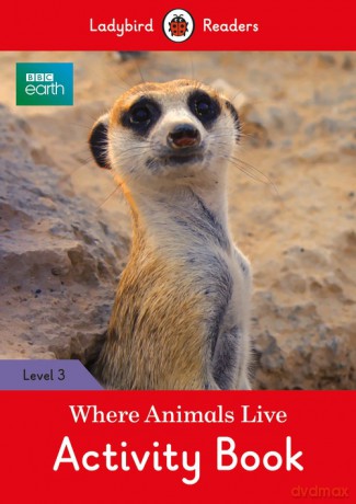 BBC Earth: Where Animals Live Activity Book [KSIĄŻKA]