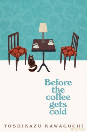 Before the Coffee Gets Cold - Toshikazu Kawaguchi [KSIĄŻKA]