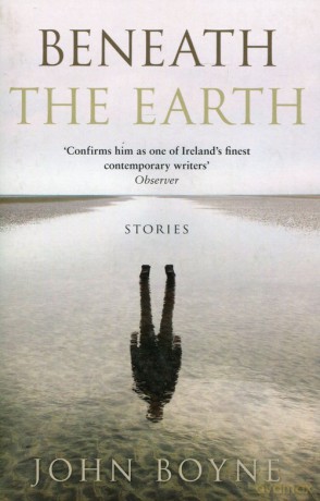 Beneath the Earth - John Boyne [KSIĄŻKA]