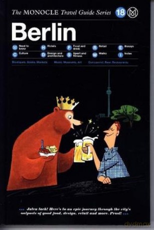 Berlin The Monocle Travel Guide Series [KSIĄŻKA]