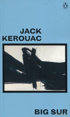 Big Sur - Jack Kerouac [KSIĄŻKA]