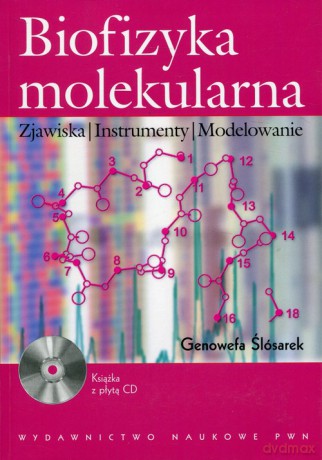 Biofizyka molekularna - Genowefa Ślusarek [KSIĄŻKA]