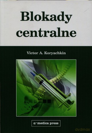 Blokady centralne - Victor A. Koryachkin [KSIĄŻKA]