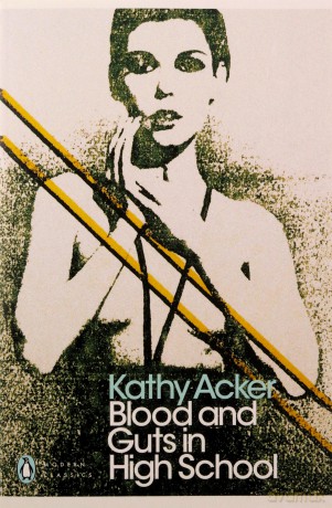 Blood and Guts in High School - Kathy Acker [KSIĄŻKA]