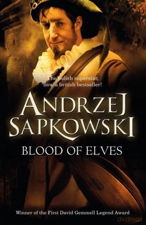 Blood of Elves - Andrzej Sapkowski [KSIĄŻKA]