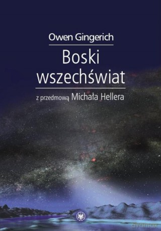Boski Wszechświat - Owen Gingerich [KSIĄŻKA]