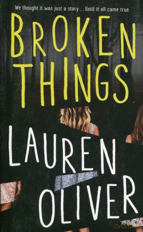 Broken Things - Lauren Oliver [KSIĄŻKA]