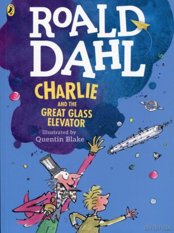 Charlie and the Great Glass Elevator - Roald Dahl [KSIĄŻKA]