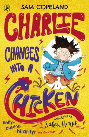 Charlie Changes Into a Chicken - Sam Copeland [KSIĄŻKA]