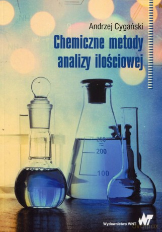 Chemiczne metody analizy ilościowej - Andrzej Cygański [KSIĄŻKA]