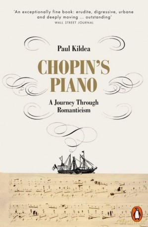 Chopins Piano - Paul Kildea [KSIĄŻKA]