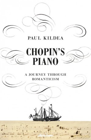 Chopin's Piano - Paul Kildea [KSIĄŻKA]