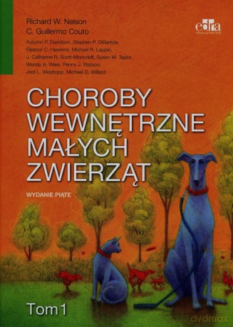 Choroby wewnętrzne małych zwierząt (Tom 1) - Richard W. Nelson, Guillermo C. Couto [KSIĄŻKA]