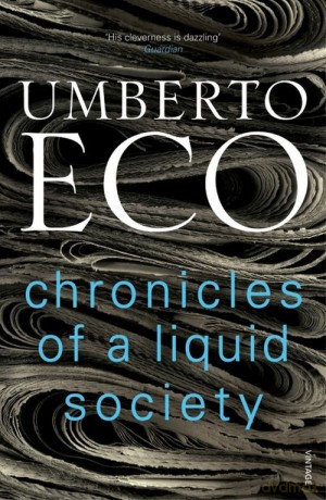 Chronicles of a Liquid Society - Umberto Eco [KSIĄŻKA]