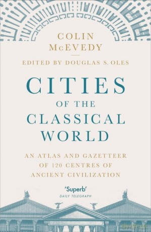 Cities of the Classical World - Colin McEvedy [KSIĄŻKA]
