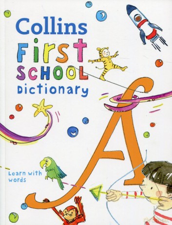 Collins First School Dictionary [KSIĄŻKA]